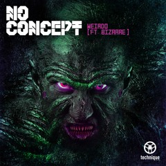 No Concept - Weirdo feat. Bizarre