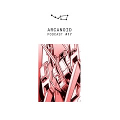Podcast 17 Stelar Booking | Arcanoid | 03.09.18
