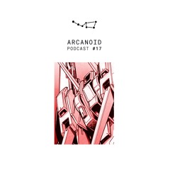 Podcast 17 Stelar Booking | Arcanoid | 03.09.18