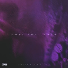 Ft. TJ - Love And Drugs (prod. by 16)