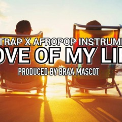 Afrotrap x Afropop Instrumental - Love of my life (Prod. By Braa Mascot)