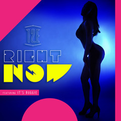 Right Now Ft. It's Buggie