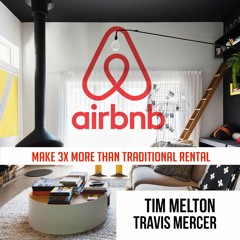 EP 6 AIRBNB Make 3x More Than Traditional Rental