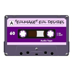EVILMANE•EVIL DESIRES