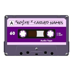 KO$TE•CARVED NAMES