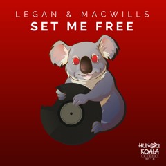 MacWills X Legan - Set Me Free [ Hungry Koala Records ]