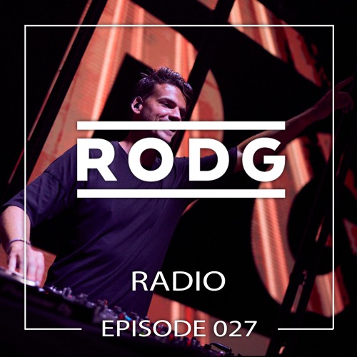 Rodg Radio 027 (Live from Hï Ibiza 4 Jul 2018 Hour 2)