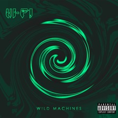 HI-FI - Wild Machines [170 BPM]  - Free Download click "Buy"