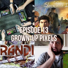 Episode 13 - No Shenmue, Grandia 1 &amp; 2 and Switch Party