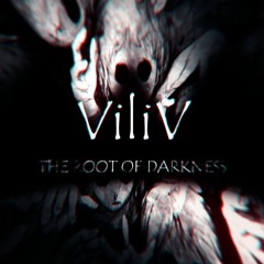 ViliV - The Root Of Darkness (Original Mix) *ᴘʀᴇss ʙᴜʏ ғᴏʀ ғʀᴇᴇ ᴅ/ʟ*
