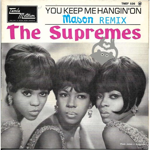 Stream The Supremes - You Keep Me Hangin' On (Mason Remix) by Mason ...