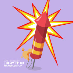 Snavs & Stoltenhoff - Light It Up (Teknicolor Flip)
