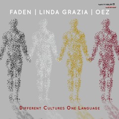 Linda Grazia, OEZ (DE), FADEN (DE) - Different Cultures One Language (Original Mix)