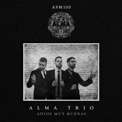 Alma Trio - Just Say See You Soon