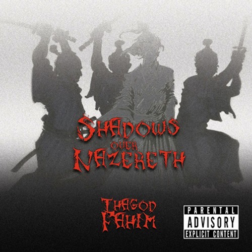 THA GOD FAHIM - Shadows Over Nazereth - 15 Axe Murderer