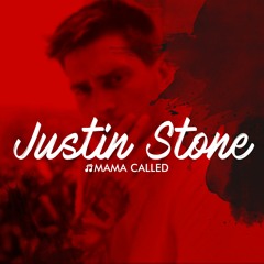 Justin Stone - Mama Called (Ft. Alexi Blue)