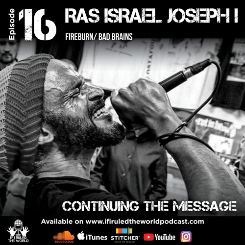 Ras Israel Joseph I Continuing The Message By If I Ruled The World Podcast