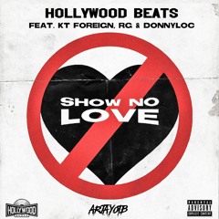 Show No love (feat. KT Foreign, RG & DonnyLoc)
