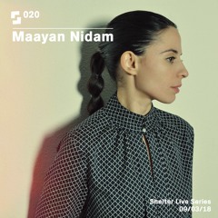 Live Series #020; Maayan Nidam | 09/03/18