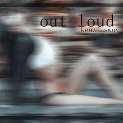 Out Loud-Kenzi Sway