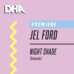 Premiere: Jel Ford - Night Shade (Original Mix) [Drumcode]