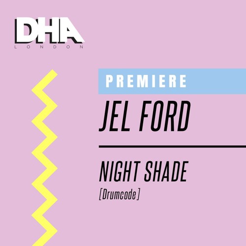 Premiere: Jel Ford - Night Shade (Original Mix) [Drumcode]