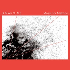 AMargine - Music for MAKHNO (Teaser) [BTL014]