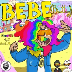 6ix9ine Ft. Anuel Aa - BEBE (SPACED OUT BOOTLEG) (FREE)