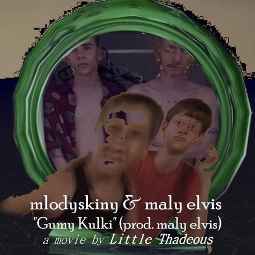 mlodyskiny x maly elvis - gumy kulki (prod. elvis x yerba)