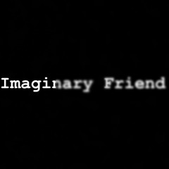 Imaginary Friend