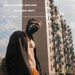 Cultivated Sound Newtown Radio 016: Golden Boy