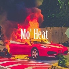 Mo' Heat - Surgg X Dolla$antana X Chino X Ceeazz