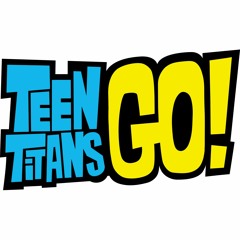 Teen Titans Go! Title Theme OP