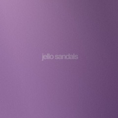 Jello Sandals (Freestyle)(prod. by Mikael Angelo)