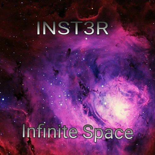 INST3R - Infinite Space (Original Mix)