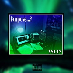 Purpose...? ~ Prod. Apes