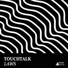 TouchTalk - Laws (Original Mix)