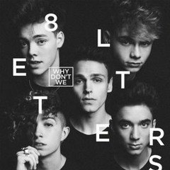 Why Don't We - In Too Deep (Speed Up)