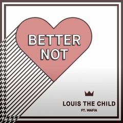 Louis the Child - Better Not (ZAELE Remix)