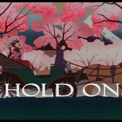 Hold On