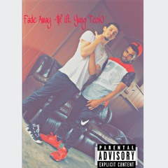 Fade Away (ft. Yung Teck)