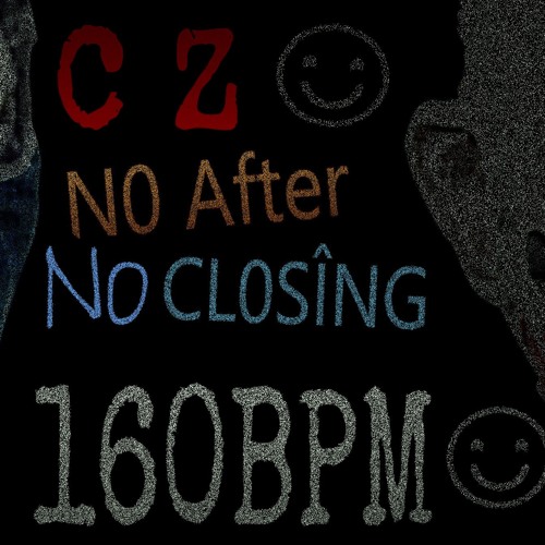 C.Z-KiND Live - No After // No Closing [160Bpm]