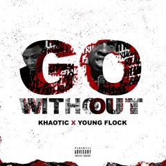 Go Without ft Young Flock