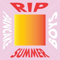 Pancake Boys | RIP Summer