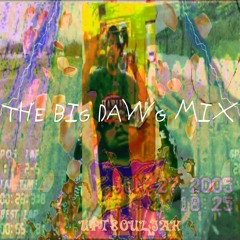 THE BIG DAWG MIX (WIFIGAWD-UPTSOULJAH)