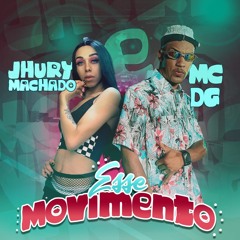 JHURY MACHADO MC DG - QUANDO SUA BUNDA TIVE ESSE MOVIMENTO ( MEGATRON ) (efraim records)