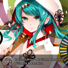 [TEGRA39 & Ramakun] Hatsune Miku - Akahitoha (Red Leaf)