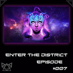 District Solaris Present "Enter The District" #007