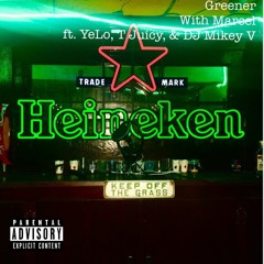 Greener With Marcel (feat. YeLo, T Juicy, and DJ Mikey V)