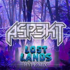 ASP3KT: LOST LANDS HYPE MIX 2018